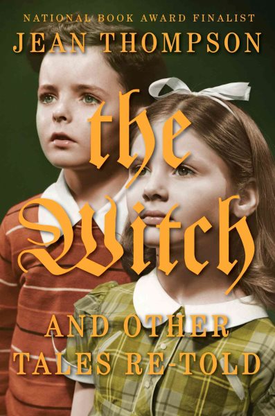 The Witch: And Other Tales Re-Told cover