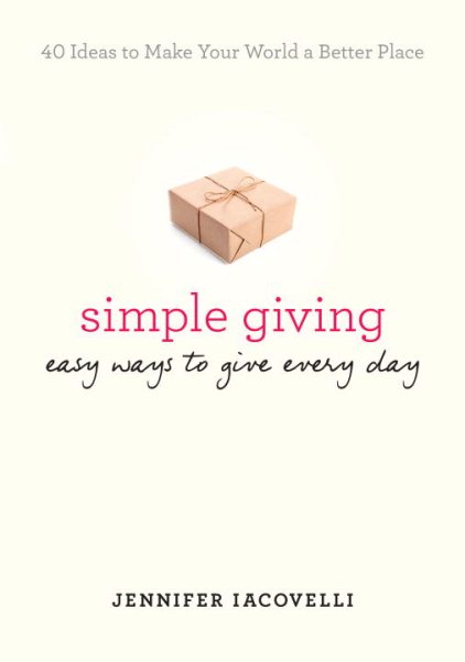 Simple Giving: Easy Ways to Give Every Day cover