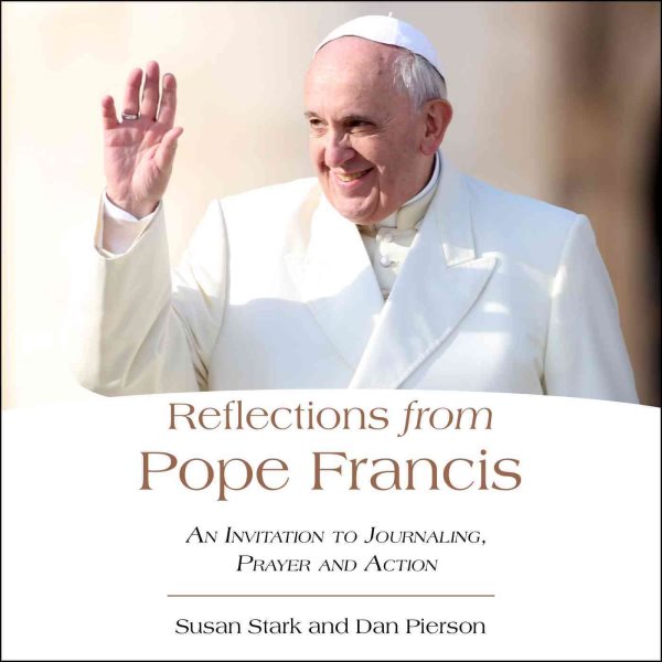 Reflections from Pope Francis: An Invitation to Journaling, Prayer, and Action cover