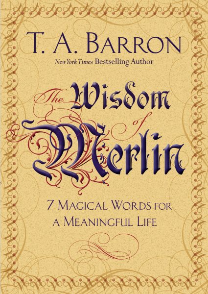 The Wisdom of Merlin: 7 Magical Words for a Meaningful Life cover