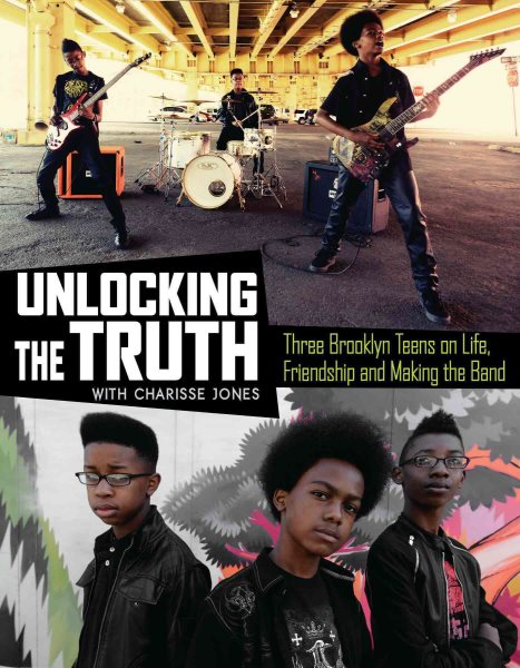 Unlocking the Truth: Three Brooklyn Teens on Life, Friendship and Making the Band cover