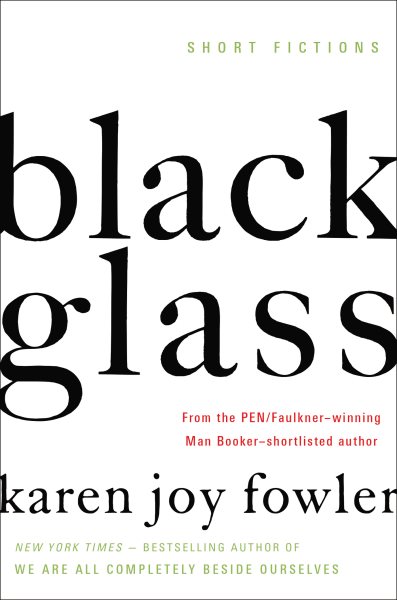 Black Glass: Short Fictions cover