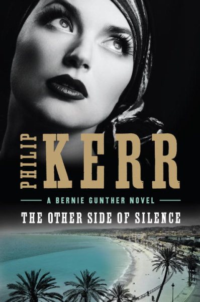 The Other Side of Silence (A Bernie Gunther Novel) cover