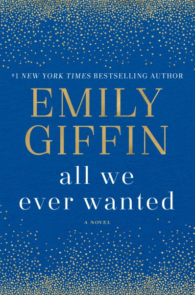 All We Ever Wanted: A Novel cover