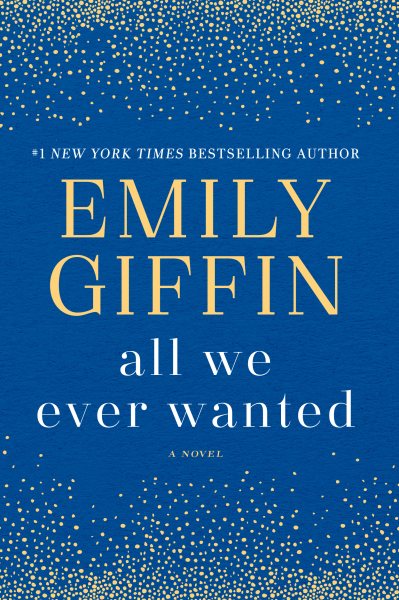 All We Ever Wanted: A Novel cover