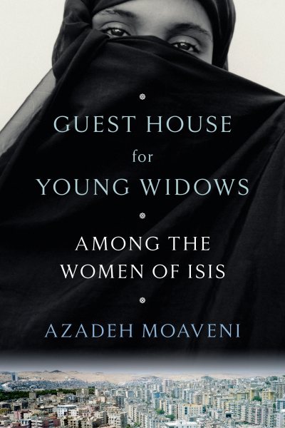 Guest House for Young Widows: Among the Women of ISIS cover