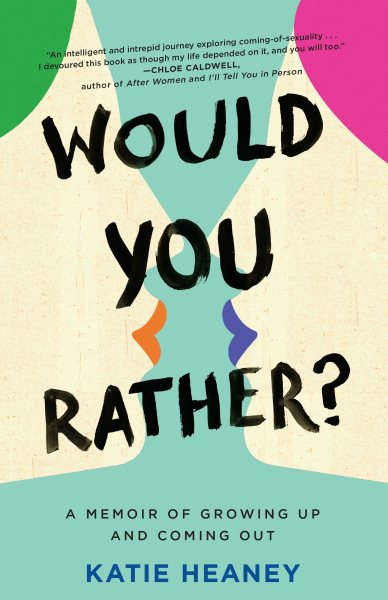Would You Rather?: A Memoir of Growing Up and Coming Out cover