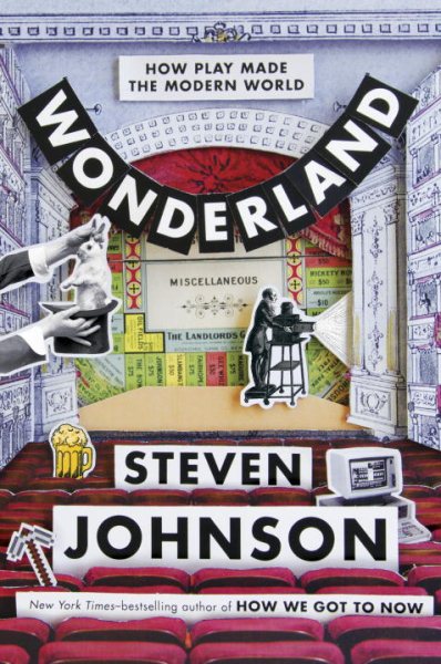 Wonderland: How Play Made the Modern World cover