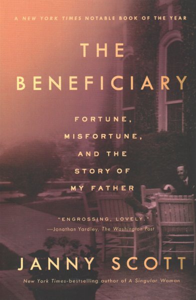 The Beneficiary: Fortune, Misfortune, and the Story of My Father cover