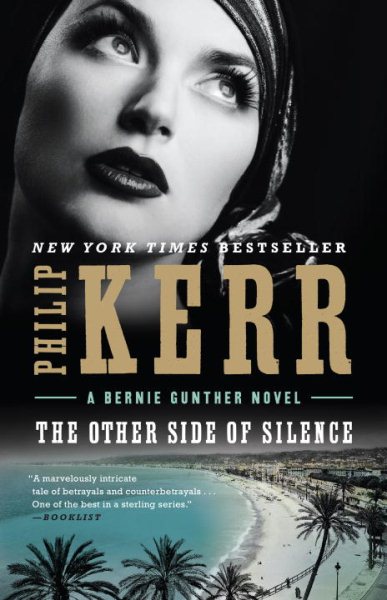 The Other Side of Silence (A Bernie Gunther Novel)