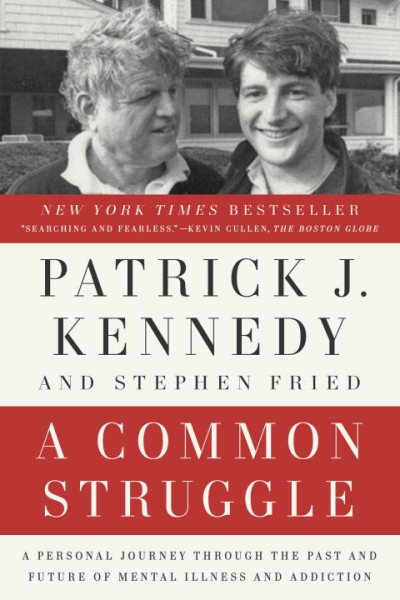A Common Struggle: A Personal Journey Through the Past and Future of Mental Illness and Addiction cover