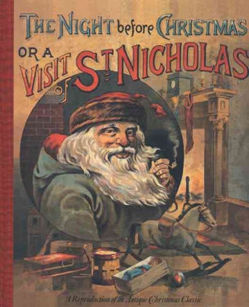 The Night Before Christmas or A Visit From St. Nicholas (An Antique Reproduction) cover