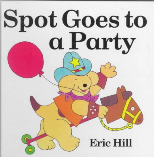 Spot Goes to a Party cover