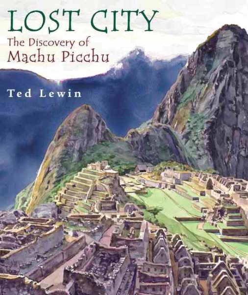 Lost City: The Discovery of Machu Picchu cover