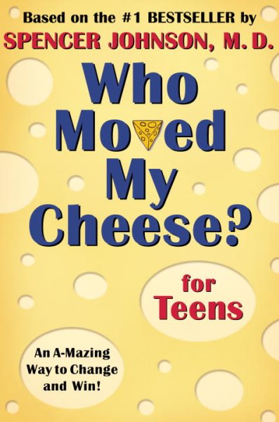 Who Moved My Cheese? for Teens cover