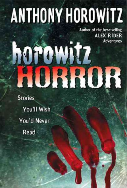 Horowitz Horror: Stories You'll Wish You Never Read cover