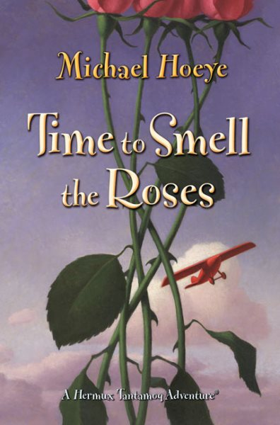 Time to Smell the Roses: A Hermux Tantamoq Adventure