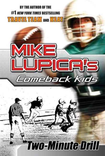 Two-Minute Drill: Mike Lupica's Comeback Kids (Comeback Kids Series) cover
