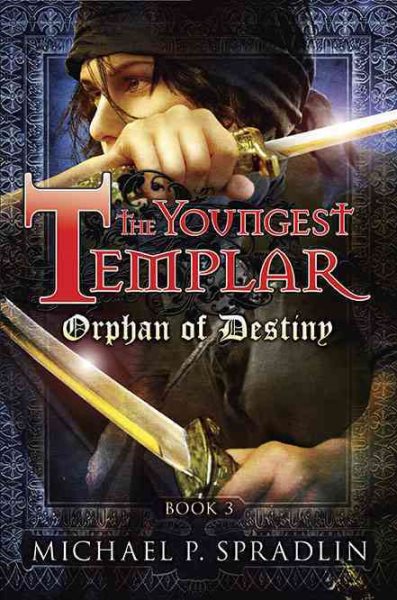 Orphan of Destiny: Book 3 (The Youngest Templar) cover