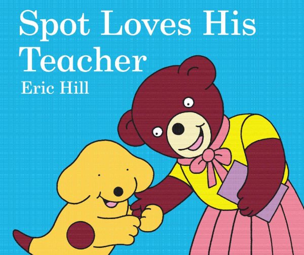 Spot Loves His Teacher cover