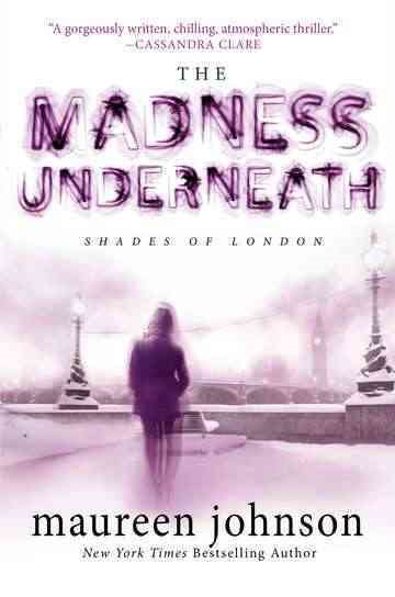 The Madness Underneath: Book 2 (The Shades of London) cover