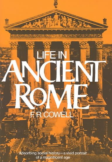 Life in Ancient Rome: Absorbing Social History--A Vivid Portrait of a Magnificent Age (Perigee) cover