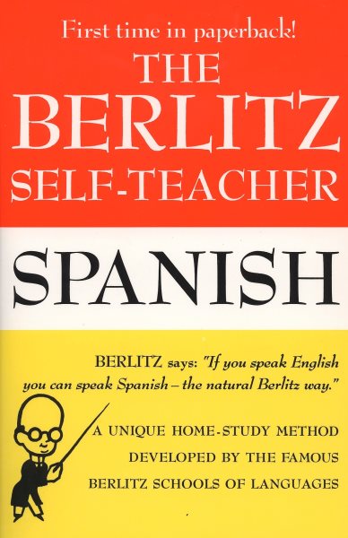 The Berlitz Self-Teacher -- Spanish: A Unique Home-Study Method Developed by the Famous Berlitz Schools of Language cover