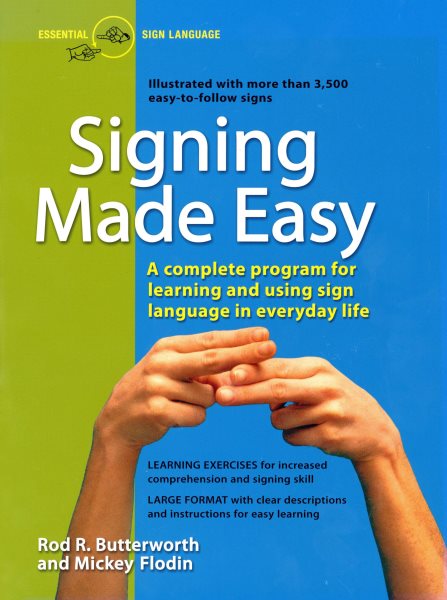 Signing Made Easy (A Complete Program for Learning Sign Language. Includes Sentence Drills and Exercises for Increased Comprehension and Signing Skill) cover