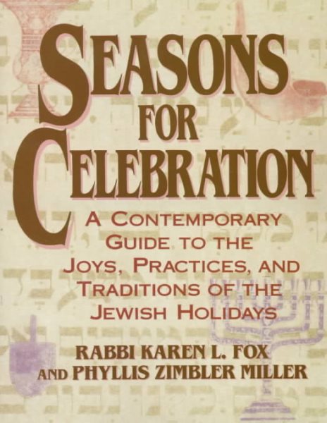 Seasons for Celebration: A Contemporary Guide to the Joys, Practices, and Traditions of the Jewish Holidays cover