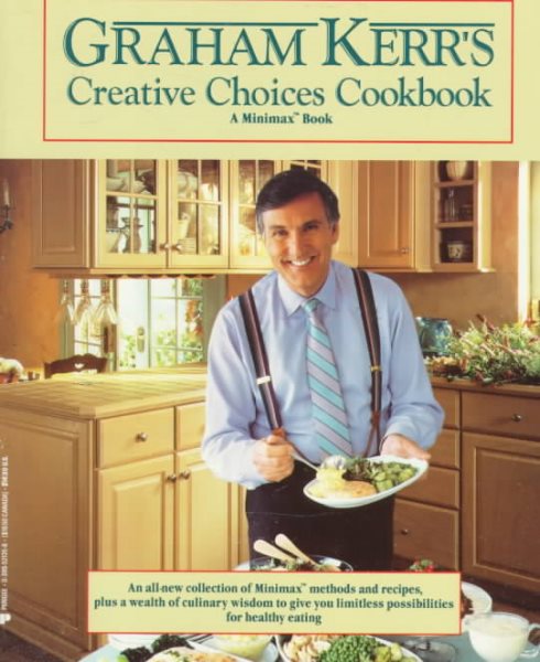 Graham Kerr's Creative Choices Cookbook cover