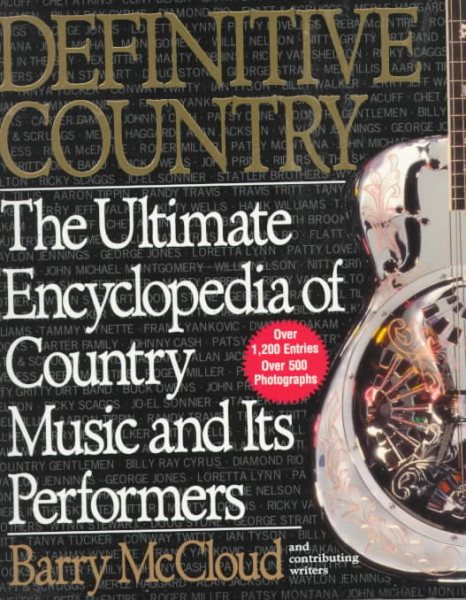 Definitive Country: The Ultimate Encyclopedia of Country Music and its Performers cover