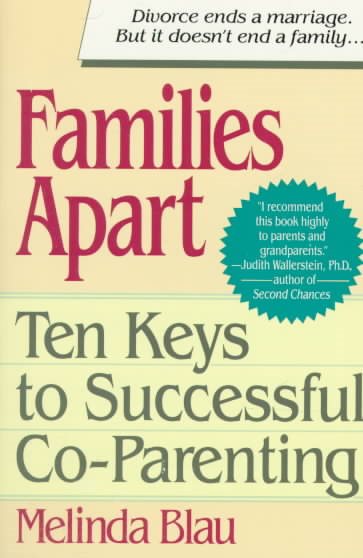 Families Apart: Ten Keys to Successful Co-Parenting cover