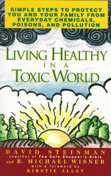 Living healthy in a toxic world: simple steps to p cover