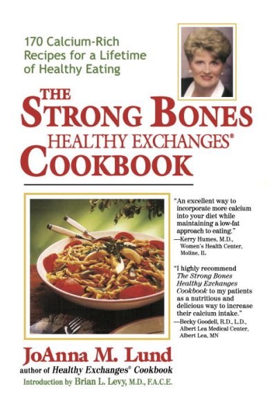 The Strong Bones Healthy Exchanges Cookbook: 170 Calcium-Rich Recipes for a Lifetime of Healthy Eating (Healthy Exchanges Cookbooks) cover