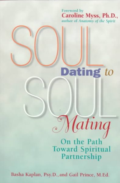 Soul Dating to Soul Mating: On the Path Toward Spiritual Partnership cover