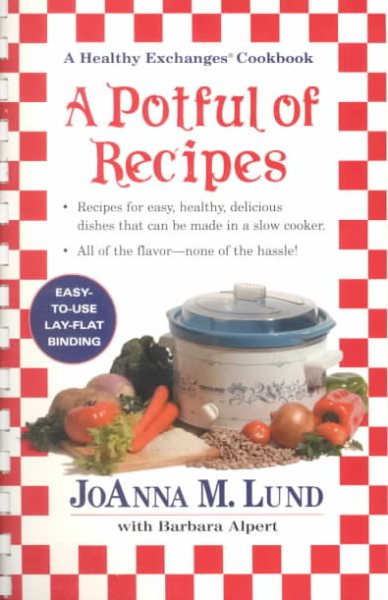 A Potful of Recipes: Recipes for Easy, Health, Devlious Dishes That Can Be Made in a Slow Cooker cover