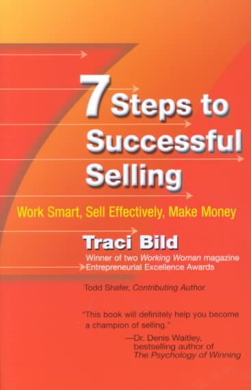7 Steps to Successful Selling: Work Smart, Sell Effectively, Make Money cover
