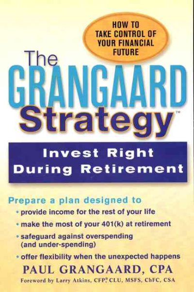 Grangaard Strategy: Invest Right During Retirement cover