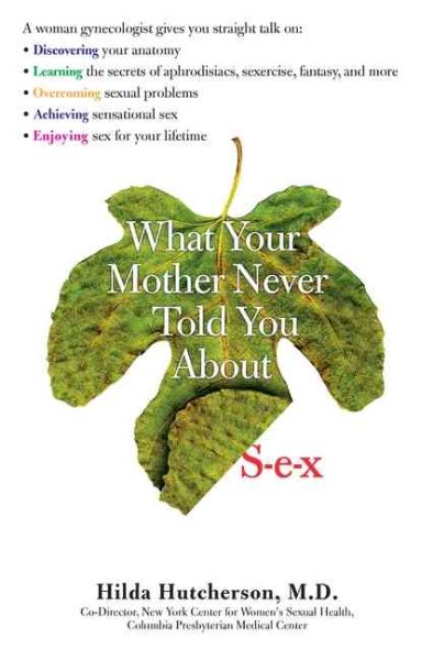 What Your Mother Never Told You About Sex cover