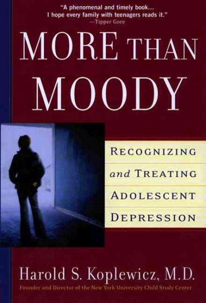 More Than Moody: Recognizing and Treating Adolescent Depression cover