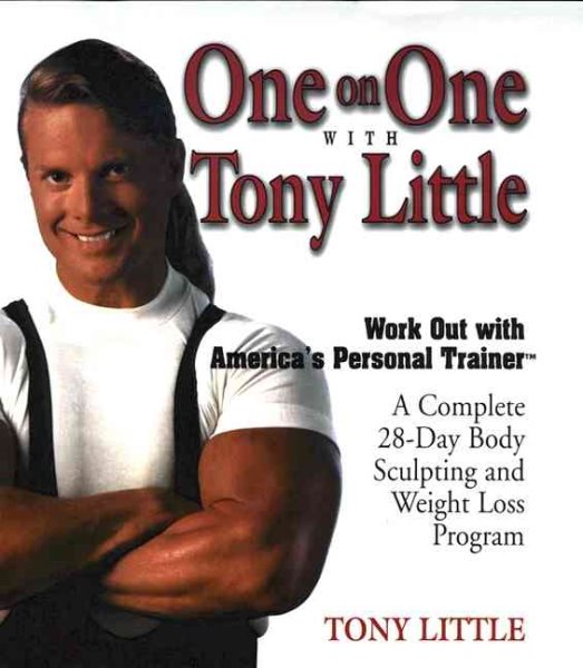 One on One with Tony Little: The Complete 28-Day Body Sculpting And Weight Loss Program cover