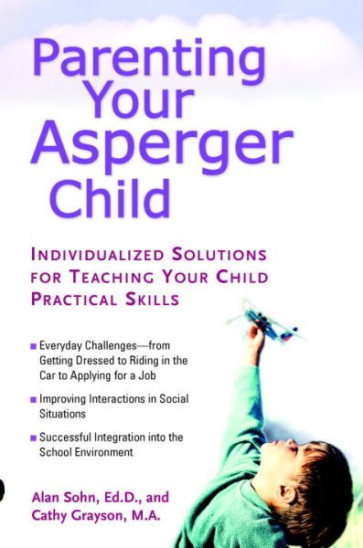 Parenting Your Asperger Child: Individualized Solutions for Teaching Your Child Practical Skills cover