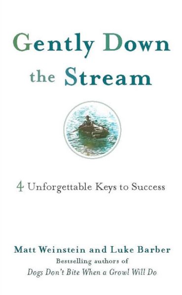 Gently Down the Stream: 4 Unforgettable Keys to Success cover