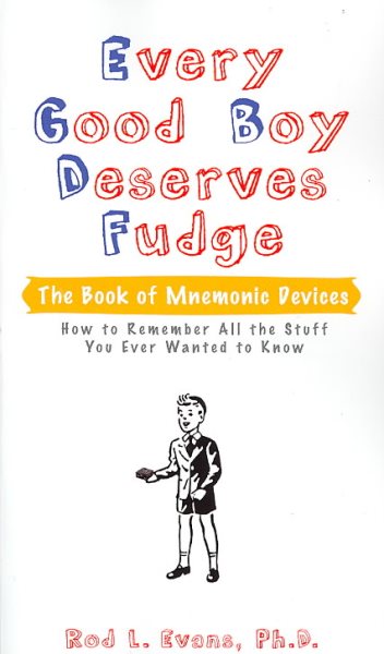 Every Good Boy Deserves Fudge: The Book of Mnemonic Devices cover