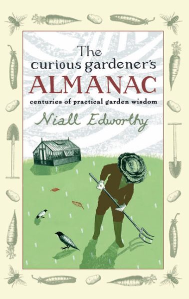 The Curious Gardener's Almanac: Centuries of Practical Garden Wisdom cover