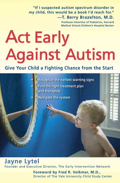 Act Early Against Autism: Give Your Child a Fighting Chance from the Start cover