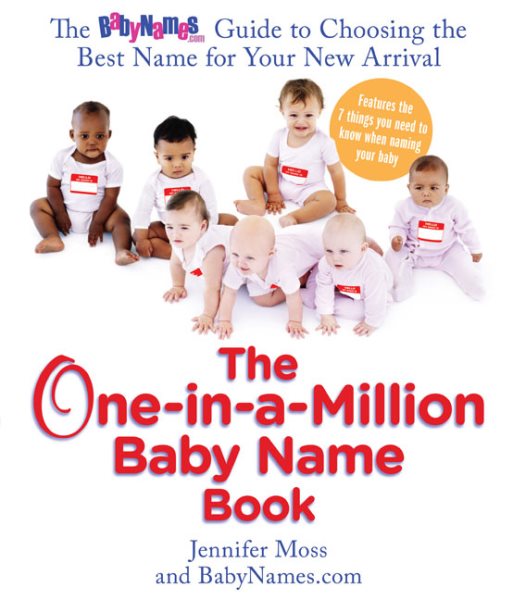 The One-in-a-Million Baby Name Book: The BabyNames.com Guide to Choosing the Best Name for Your New Arrival cover
