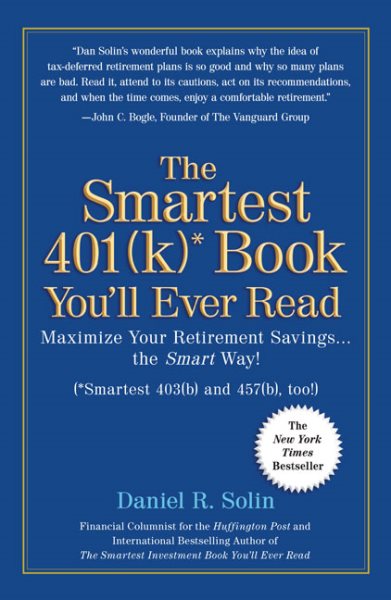 The Smartest 401k Book You'll Ever Read: Maximize Your Retirement Savings...the Smart Way! cover