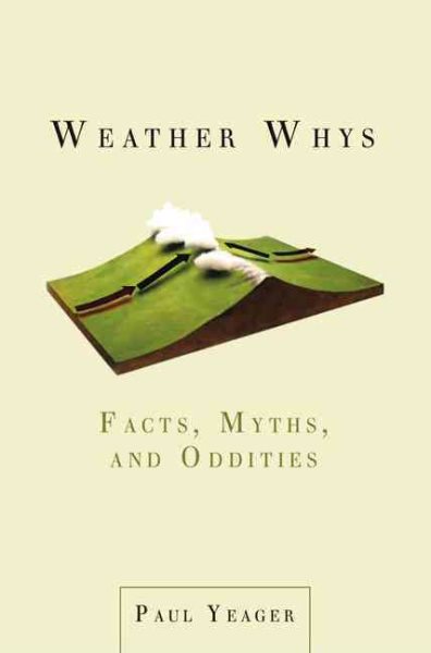 Weather Whys: Facts, Myths, and Oddities cover