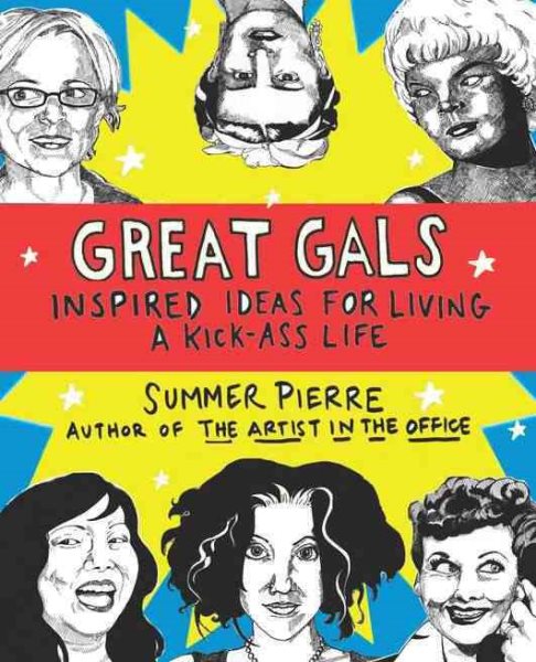 Great Gals: Inspired Ideas for Living a Kick-Ass Life cover